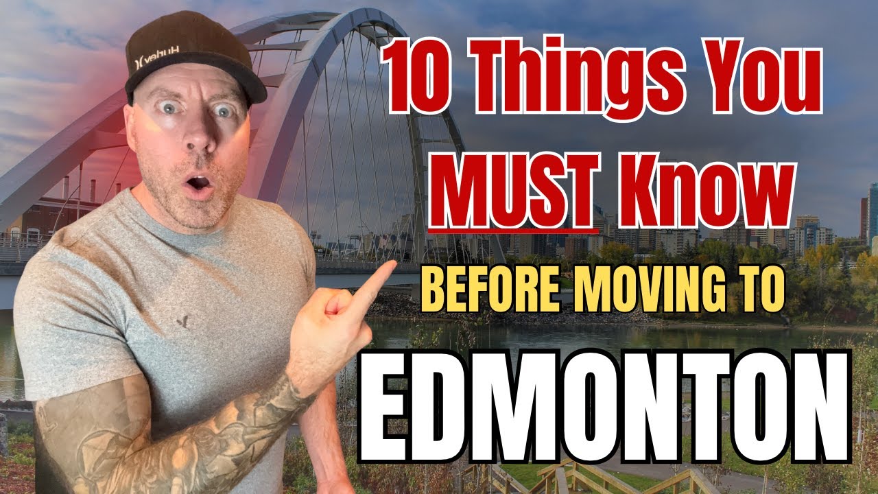10 Things You MUST Know Before Moving to Edmonton (2025)