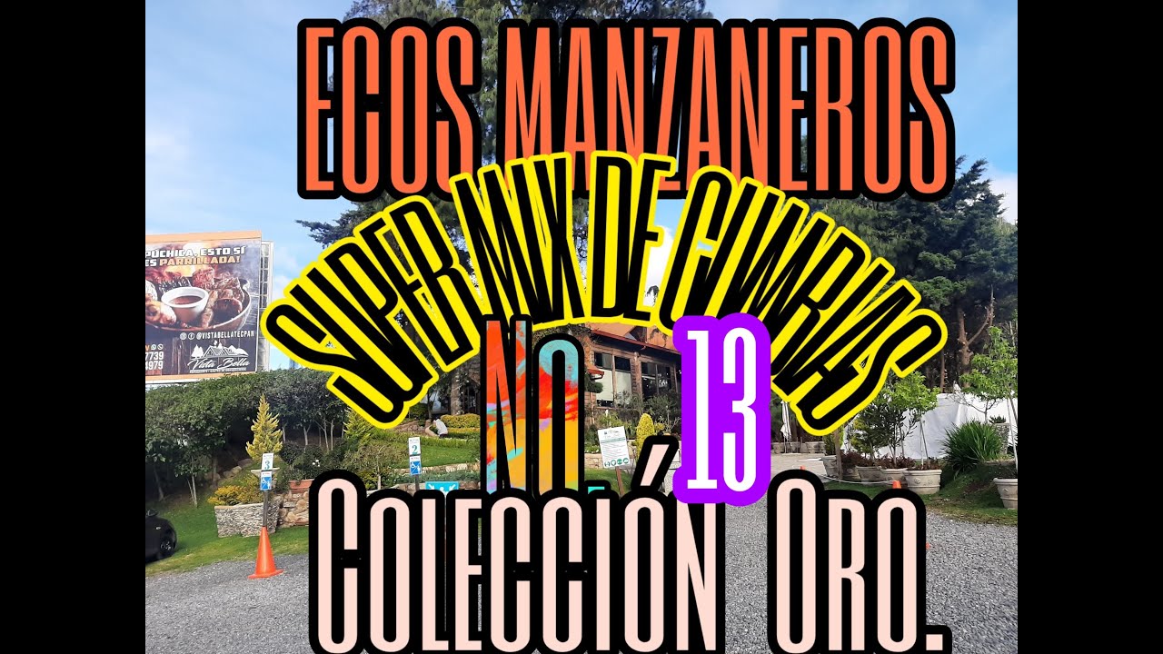 ECOS MANZANEROS SUPER MIX DE CUMBIAS No 13.
