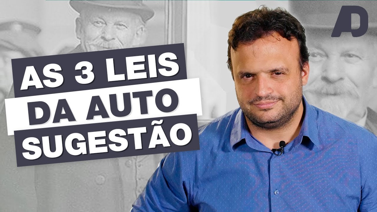 As 3 Leis de auto sugestão de Émile Coué