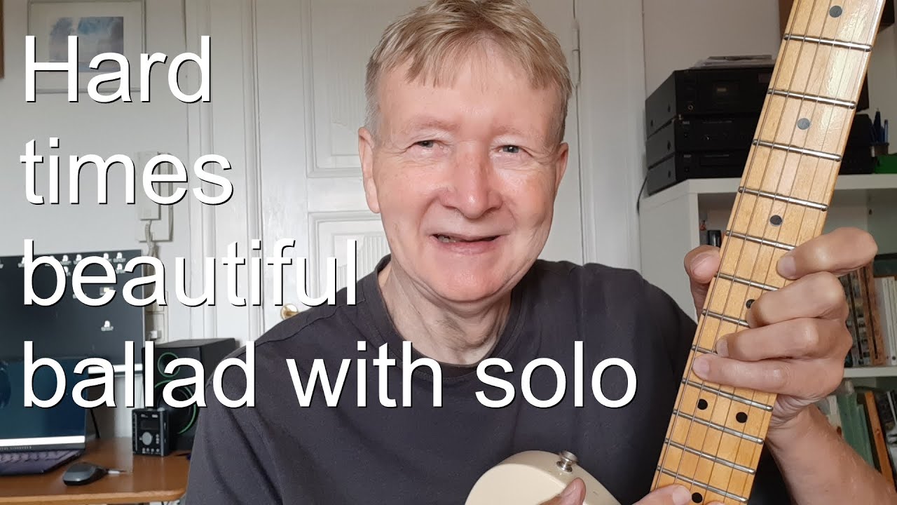 Hard times, beautiful blues ballad in Eb with guitar solo