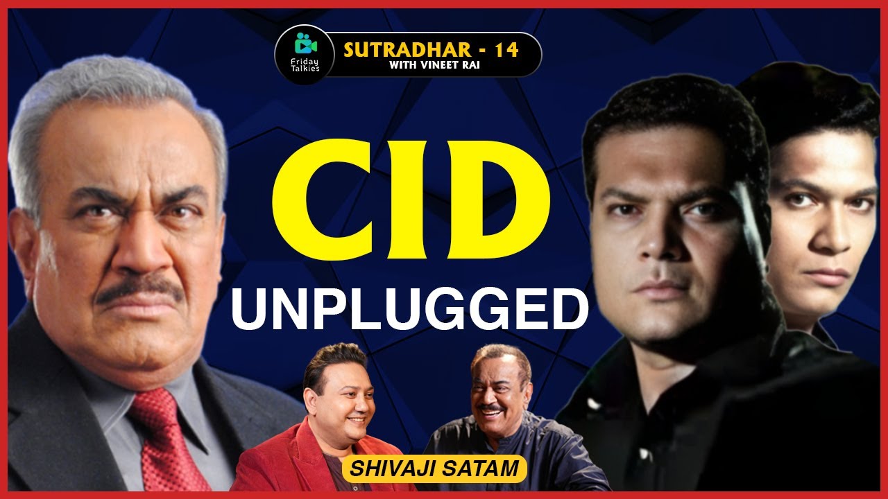 Shivaji Satam |CID going off air, Sanjay Dutt & Nana Patekar| SUTRADHAR with Vineet Rai |Ep 14
