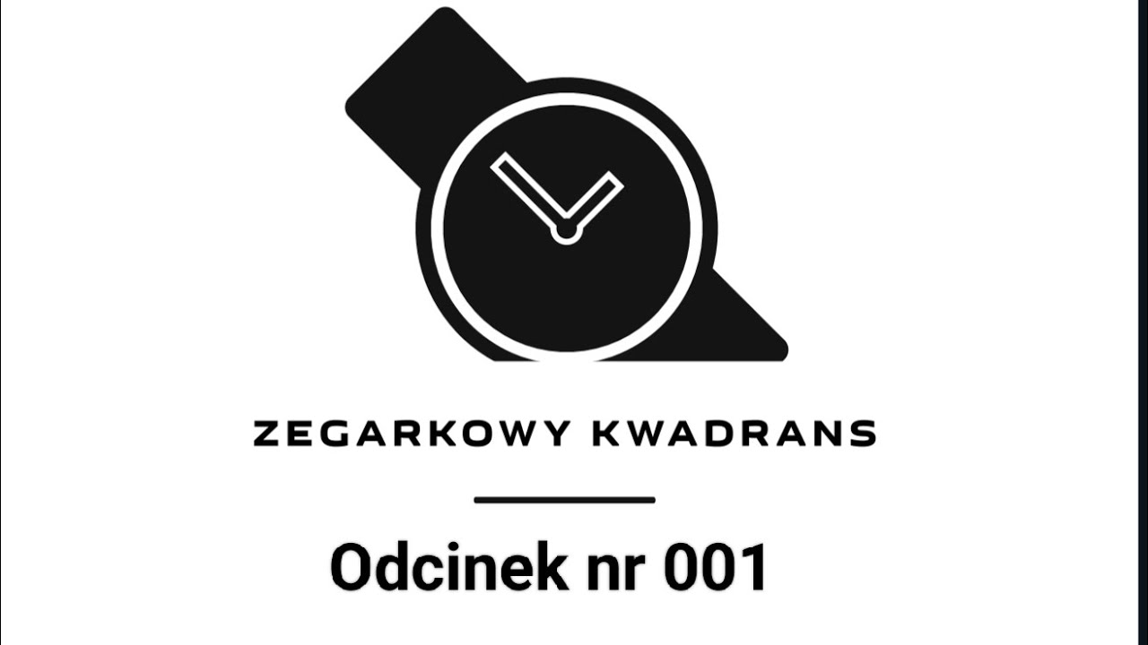 @zegarkowykwadrans odcinek pierwszy - początki