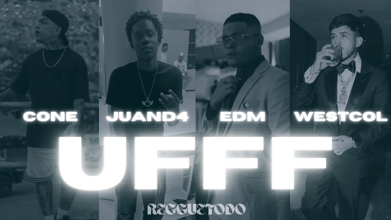UFFF - WESTCOL x CONE x JUAND4 x EDITS DE MIERDA x EL HIGH
