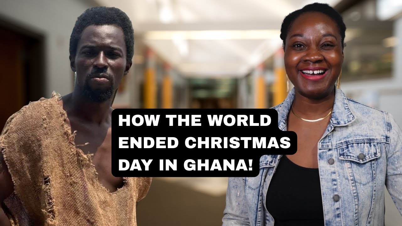 How The World Ended On Christmas Day In Ghana