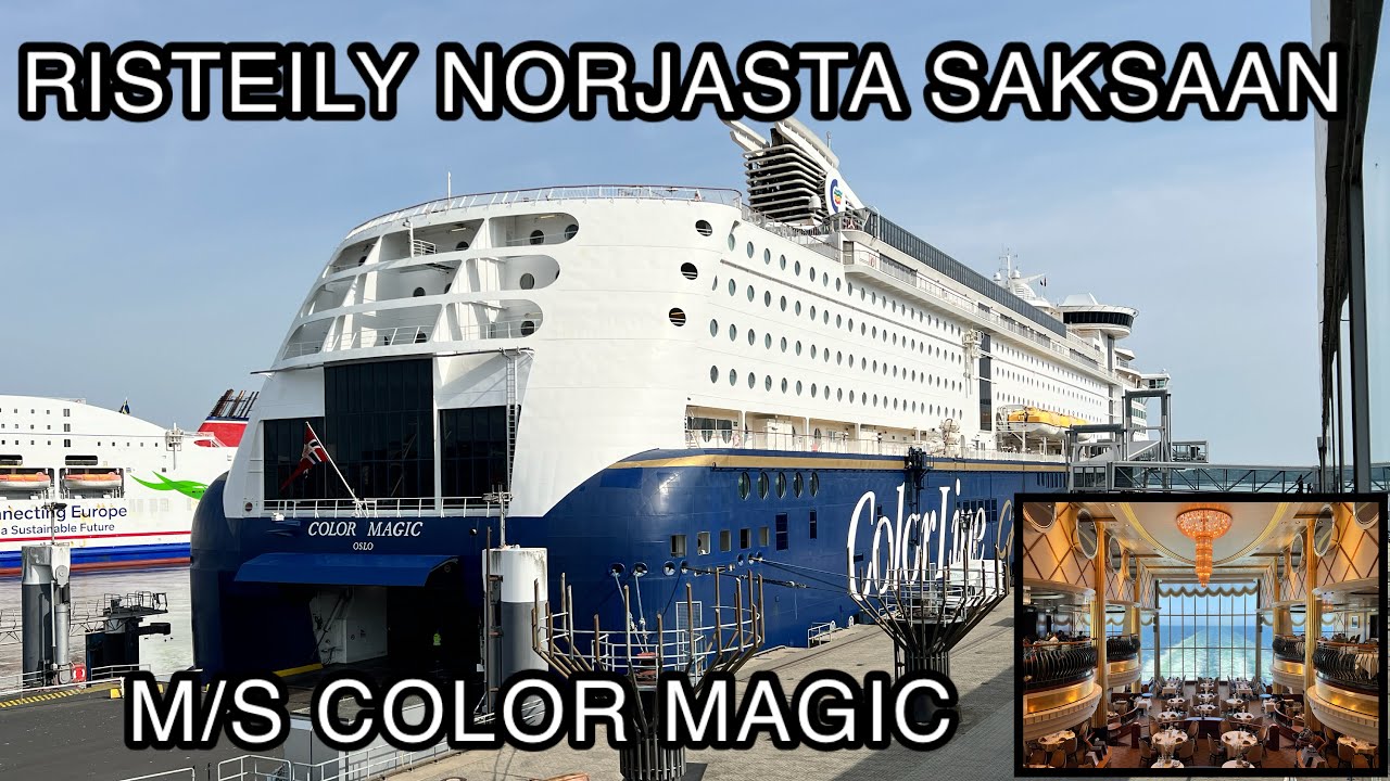 M/S COLOR MAGIC | RISTEILY NORJASTA SAKSAAN | COLOR LINE