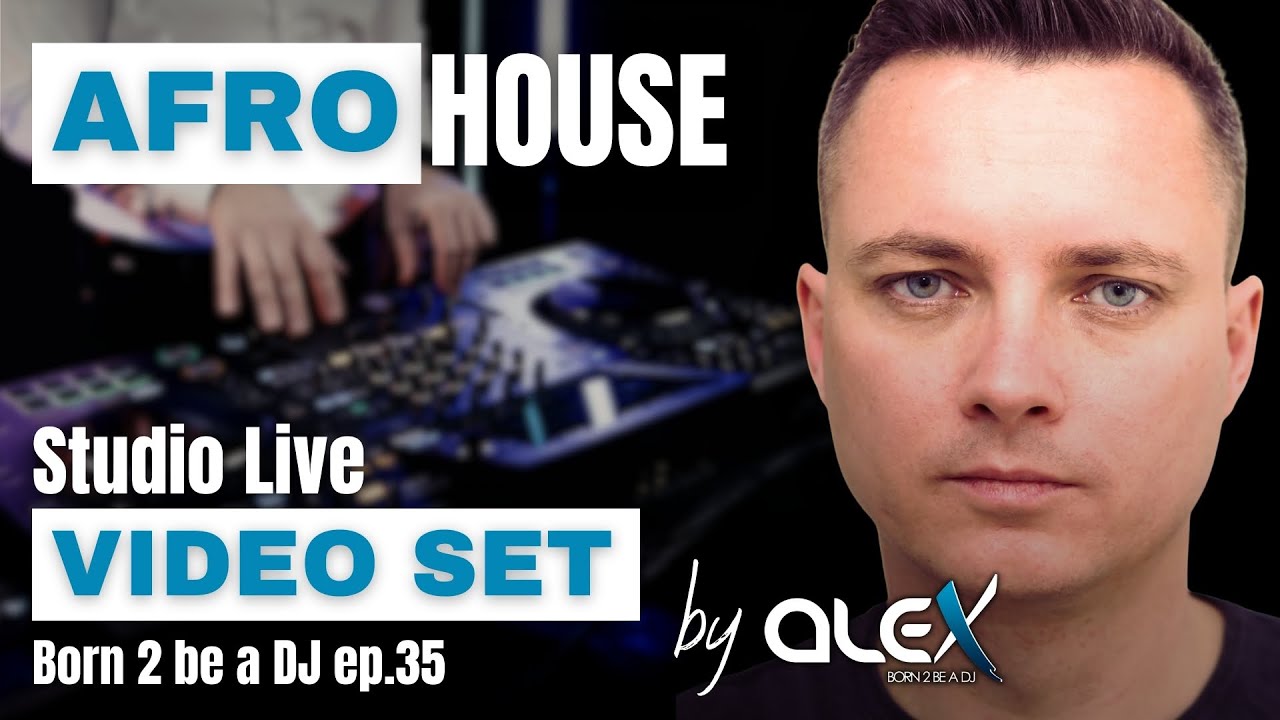 DJ Alex – Afro House Studio Set | Swedish House Mafia, Arodes, Hugel, Guetta (Born 2 Be a DJ ep. 35)