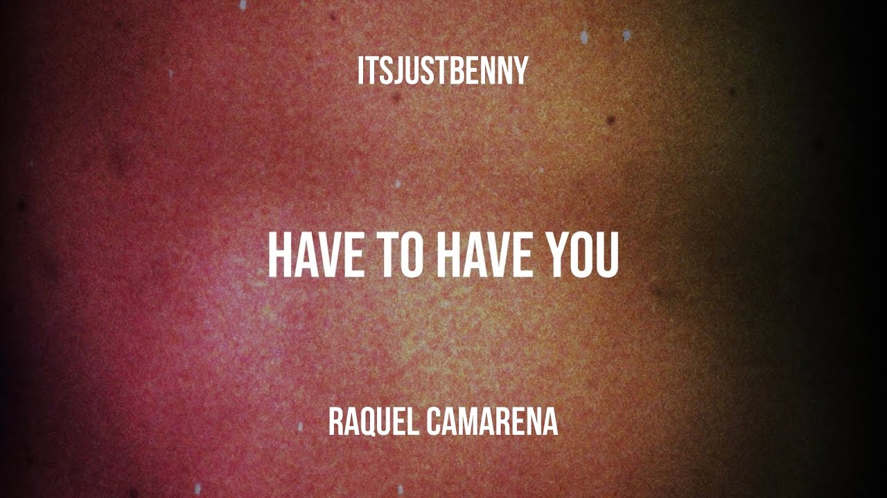 Circuit Riders Music - Have To Have You (ItsJustBenny & Raquel Camarena Lyric Video Cover)