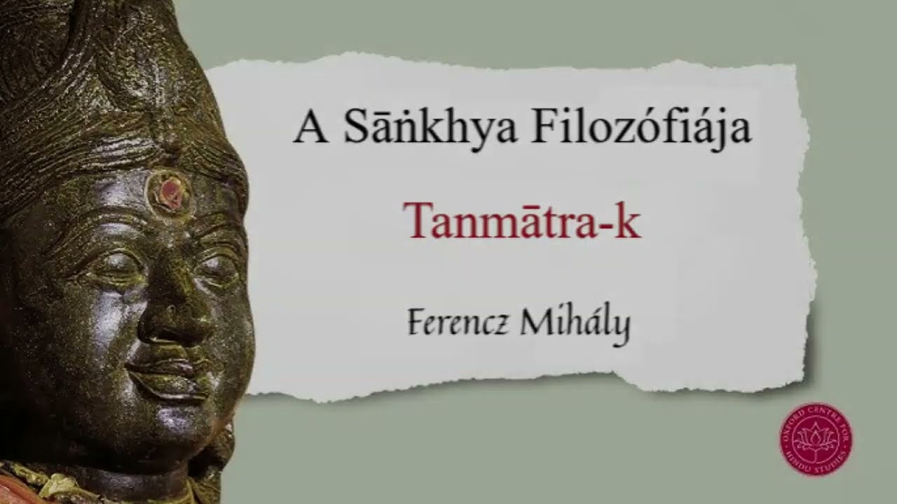 A Sāṅkhya Filozófiája I Tanmātrák I Ferencz Mihály