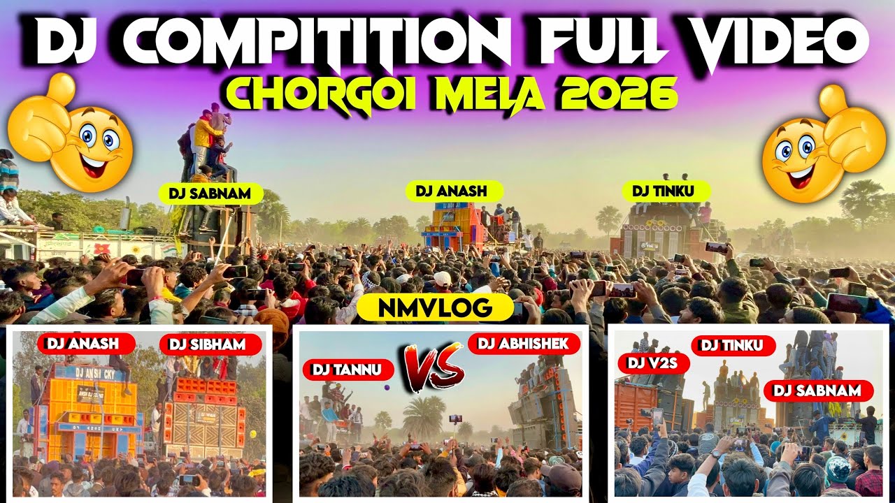 Chorgoi Mela Dj Competition 2026 PRESENTED BY - NMVLOG
