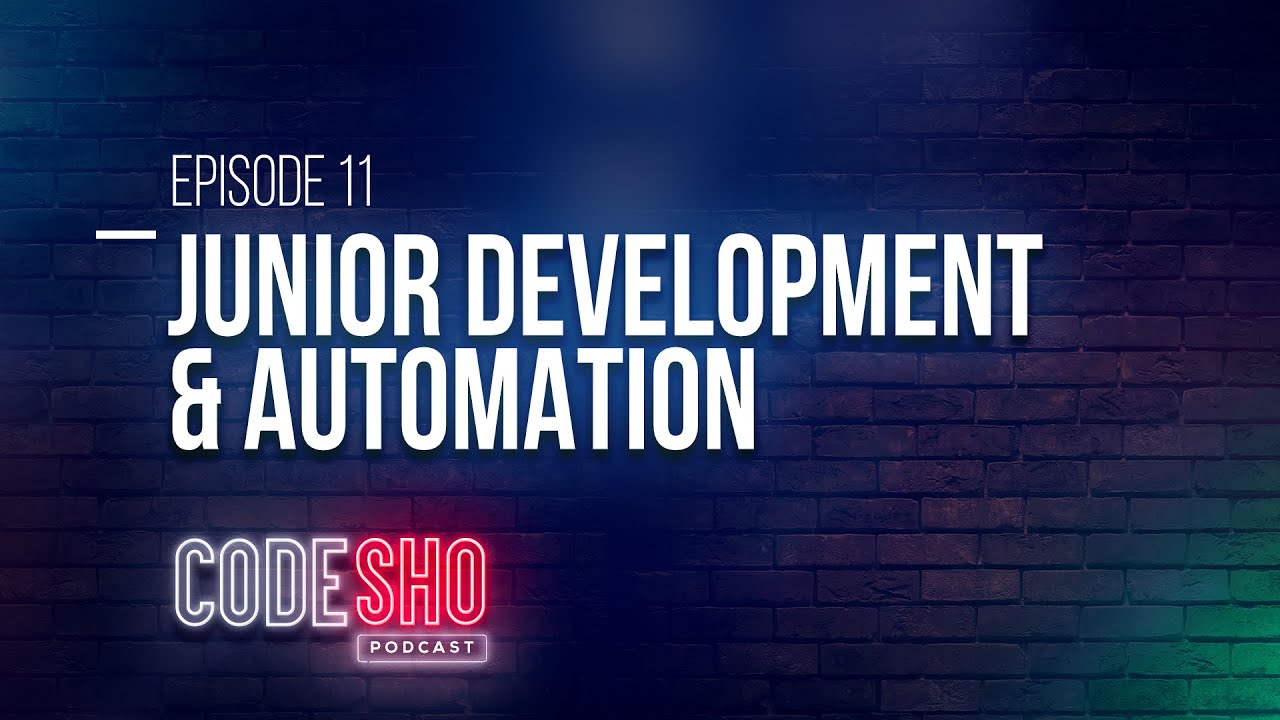 CODESHO Podcast 11: Junior Development & Automation