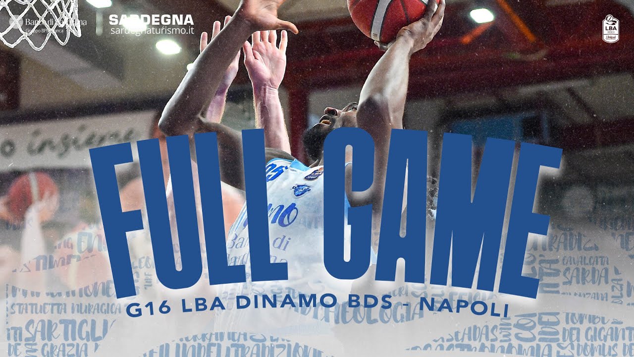 G16 LBA DINAMO BDS - NAPOLI | FULL GAME