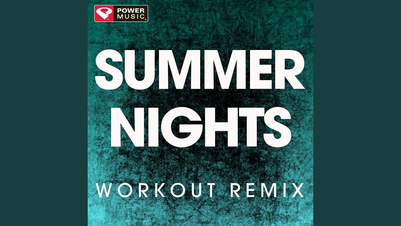 Summer Nights (Extended Workout Remix)