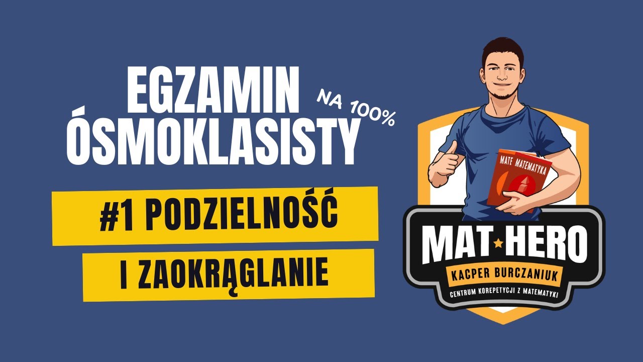 Egzamin Ósmoklasisty na 100% - Podzielność, zaokrąglenia i system rzymski