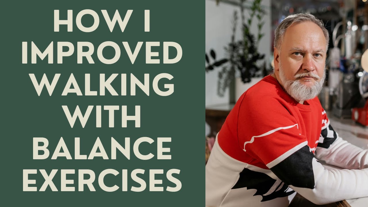 Seniors: How I Improved walking with Balance Exercises