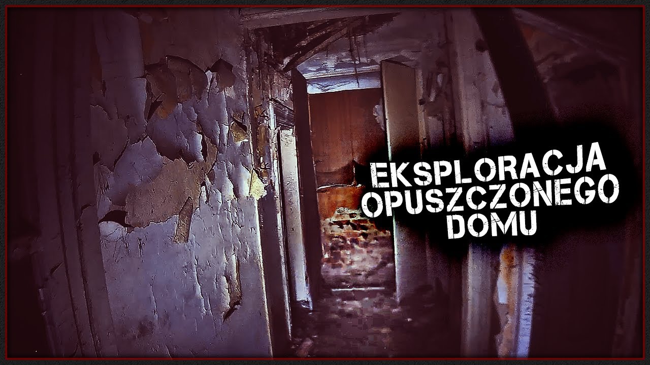 NOCNA EKSPLORACJA OPUSZCZONEGO DOMU - URBEX POV