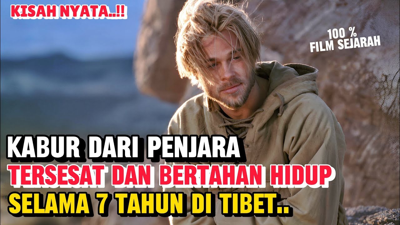 KISAH NYATA !! KABUR DARI PENJARA MALAH TERSESAT DAN HARUS BERTAHAN HIDUP DI TIBET | CERITA FILM