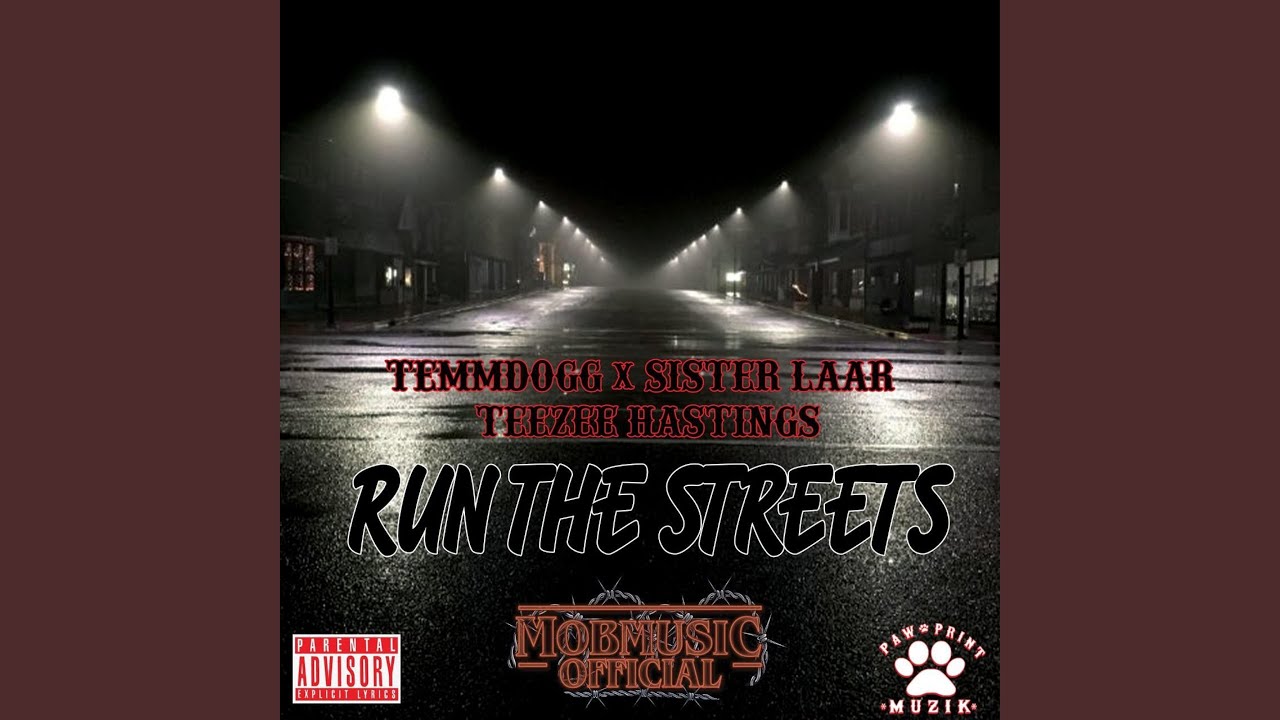 RUN THE STREETS