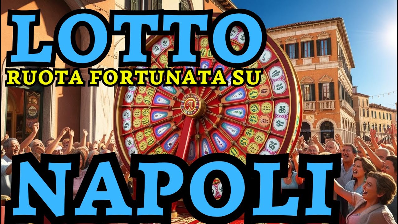 🍀 Estrazioni del lotto - gioca subito questi numeri vincenti! 💥 ambo e terno vincenti su Napoli