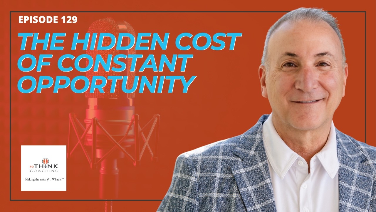 The Hidden Cost of Constant Opportunity