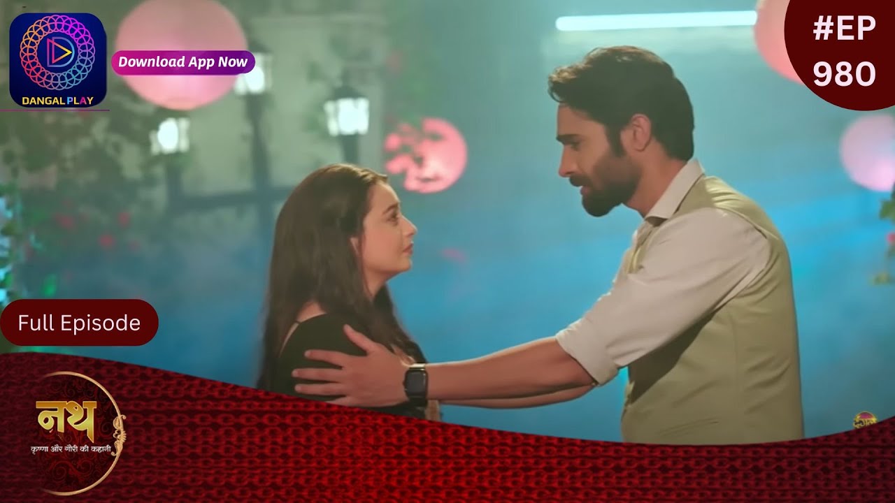 Nath Krishna Aur Gauri Ki Kahani | 9 July 2024 | Full Episode 980 | Dangal TV