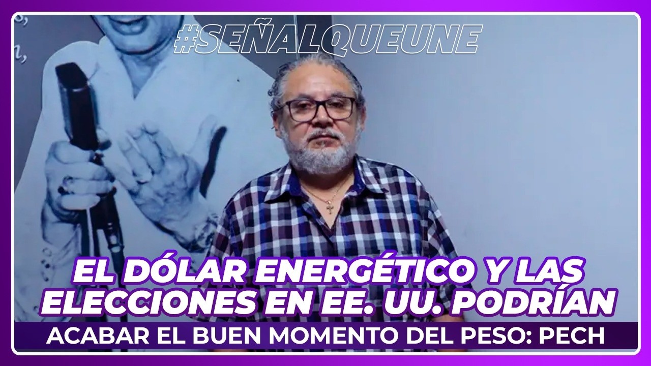 El dólar energético y las elecciones en EE. UU. podrían acabar el buen momento del peso: Pech