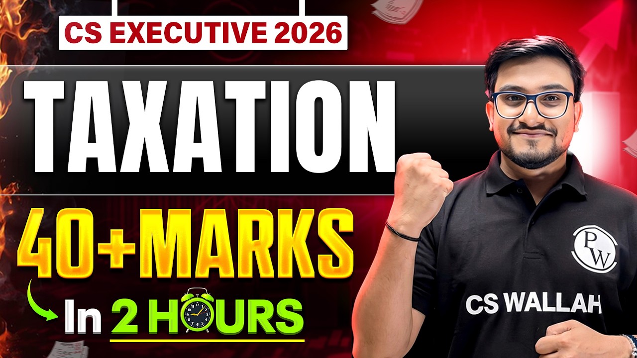40+ Marks in TAXATION 🔥 | CS Executive June 2026 Exam Strategy | CA Sumit Sir