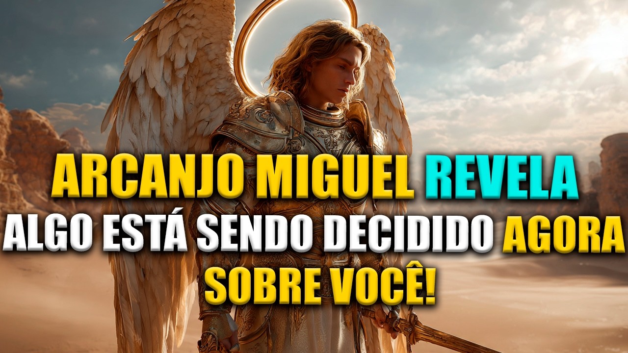 PARE TUDO: O ARCANJO MIGUEL ESTÁ INTERVINDO EM UMA DECISÃO CRÍTICA DA SUA VIDA