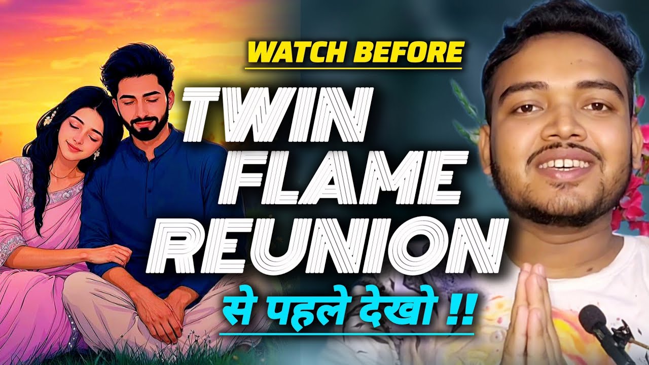 Watch before twin flame reunion.