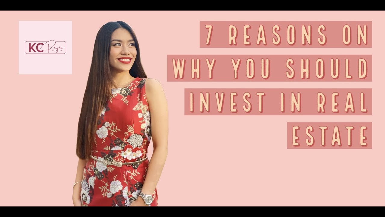 7 Reasons Why You Should Invest in Real Estate #realtalkswithKC