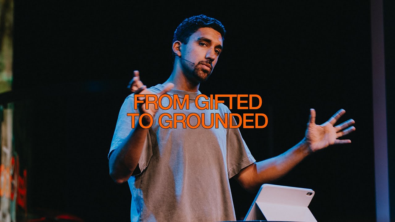 FROM GIFTED TO GROUNDED | Jesse Churchill - Anthem