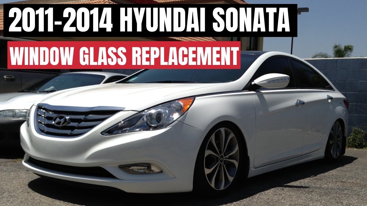 Hyundai Sonata Front Door Glass Replacement 2011-14