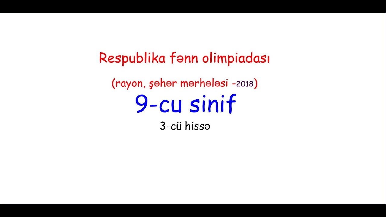 9-cu sinif. Respublika Fənn #olimpiadası  1-ci tur.(11-15) 3. hissə