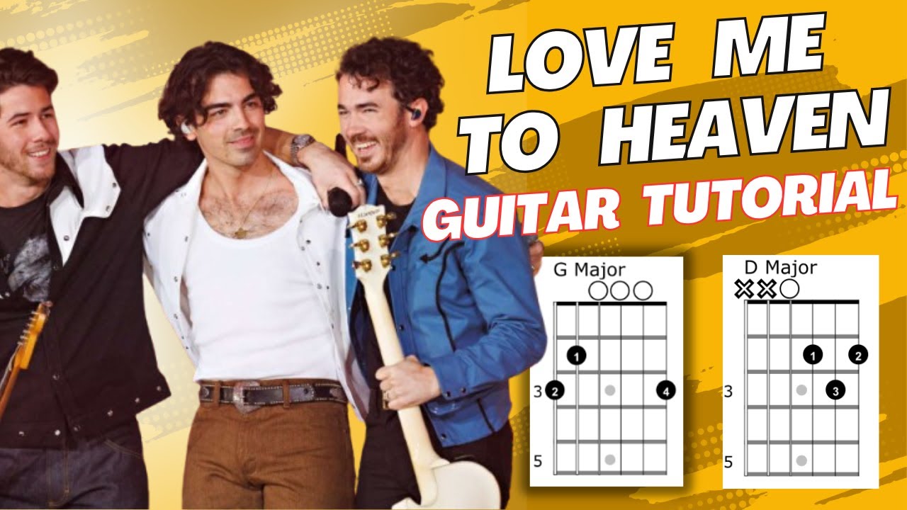 Love Me To Heaven Jonas Brothers Guitar Tutorial