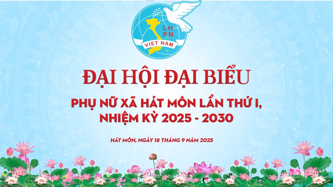 FULL ĐẠI HỘI ĐẠI BIỂU PHỤ NỮ XÃ HÁT MÔN LẦN THỨ I - NHIỆM KỲ 2025 - 2030