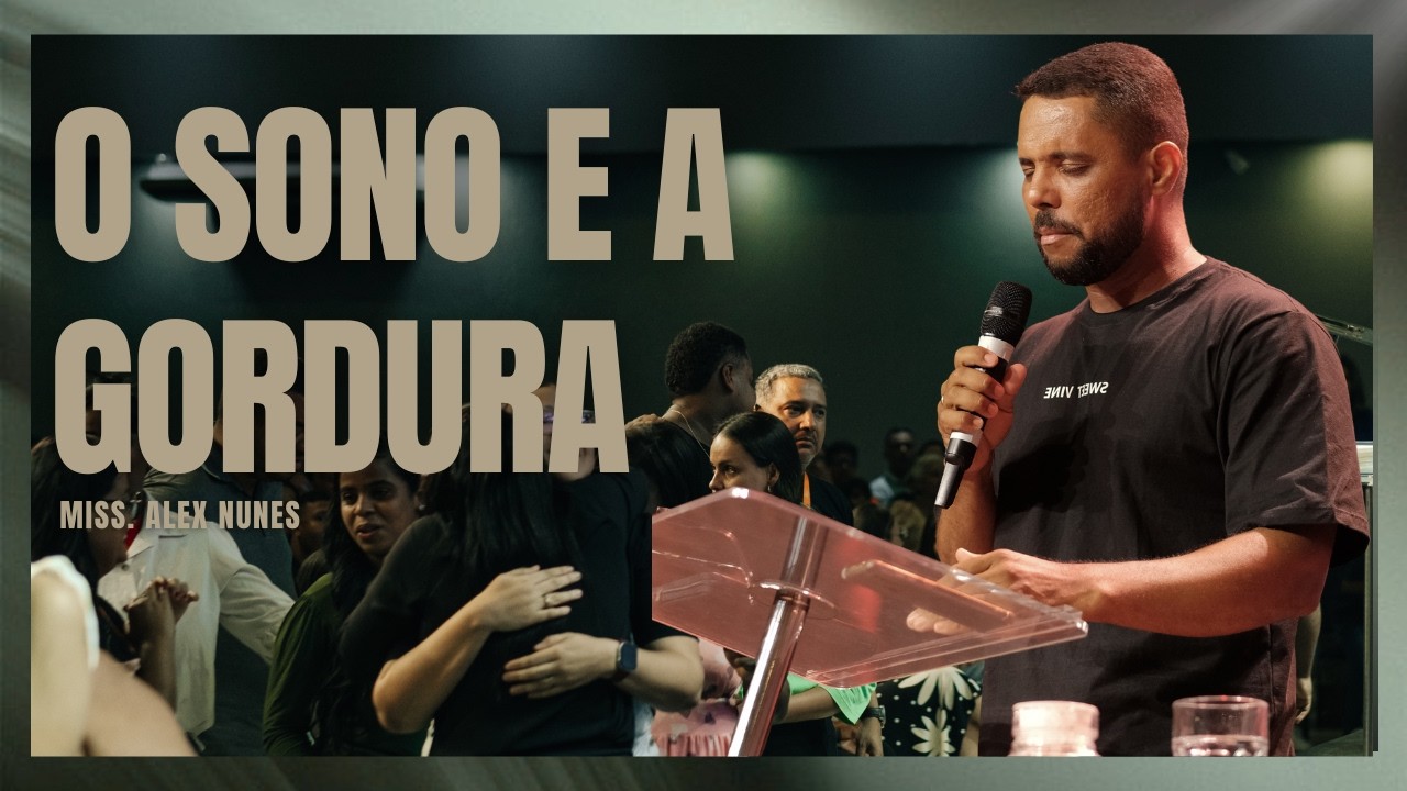 DOMINGO DE CELEBRAÇÃO - O SONO E A GORDURA