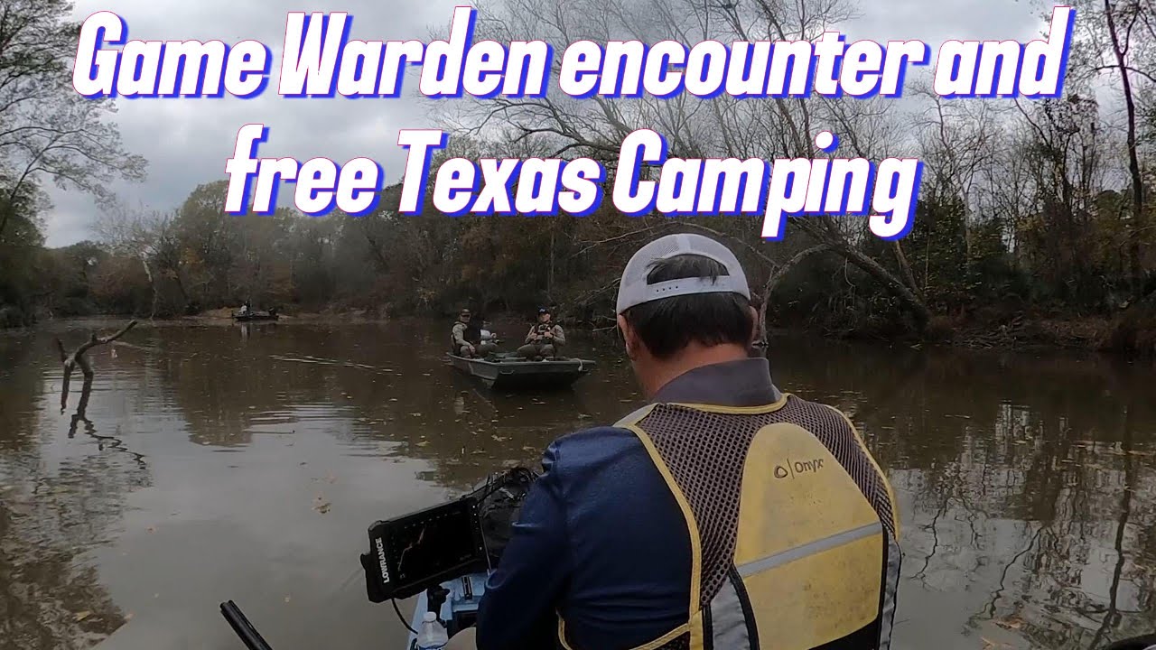 Game Warden encounter and FREE camping in Texas