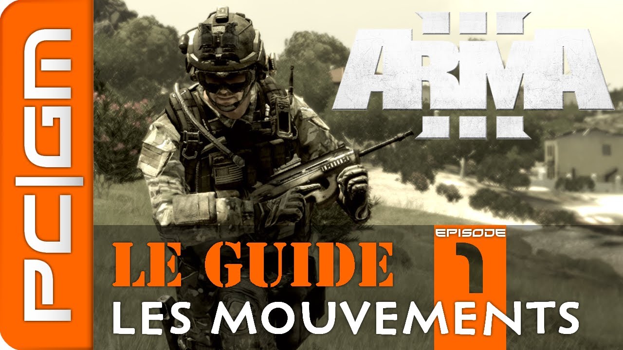 Arma 3 | Le Guide #1 : Les Mouvements