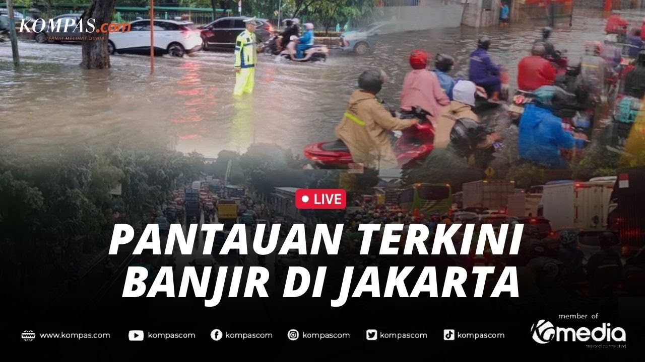🔴LIVE - Update Banjir Jakarta, Genangan Air Lumpuhkan Sejumlah Ruas Jalan