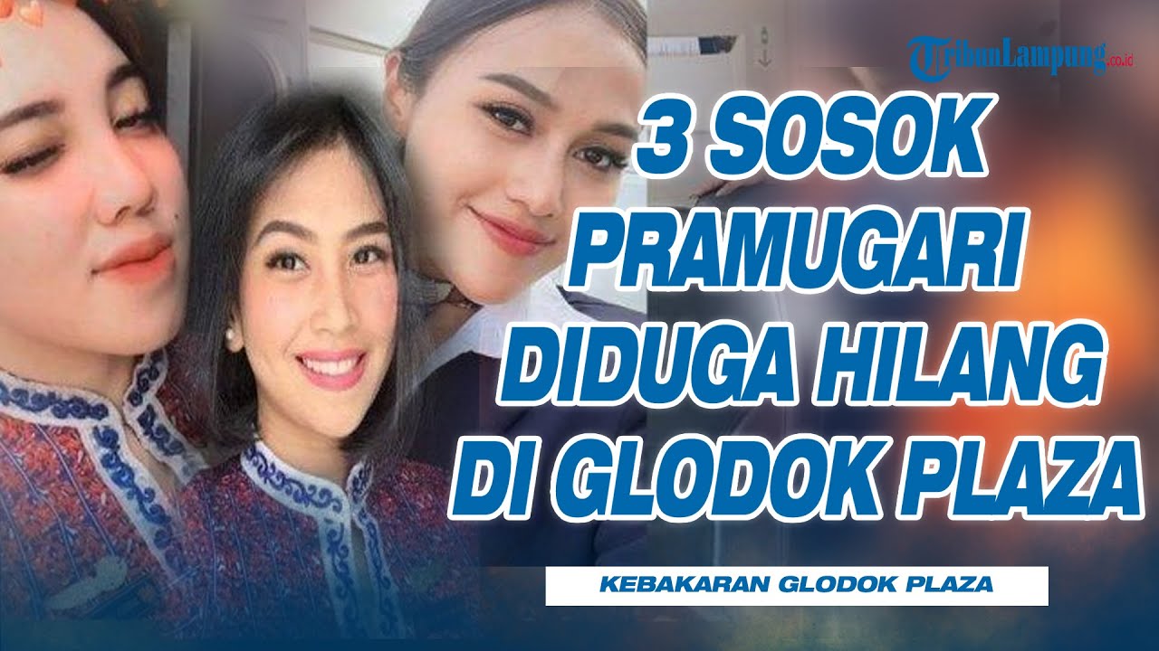 Diduga 3 Pramugari Hilang Jadi Korban Kebakaran Glodok Plaza
