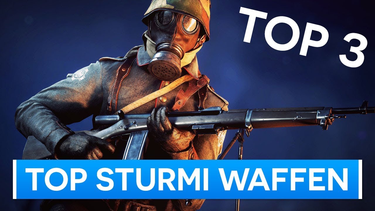 Meine Top 3 Sturmsoldaten Waffen in Battlefield 1