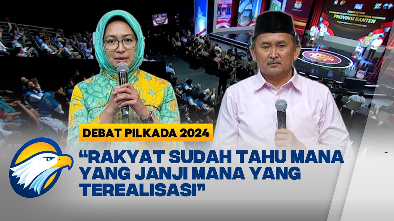 Lengkap! Closing Statement Airin-Ade di Debat Ketiga Pilgub Banten - [DEBAT PILKADA 2024]