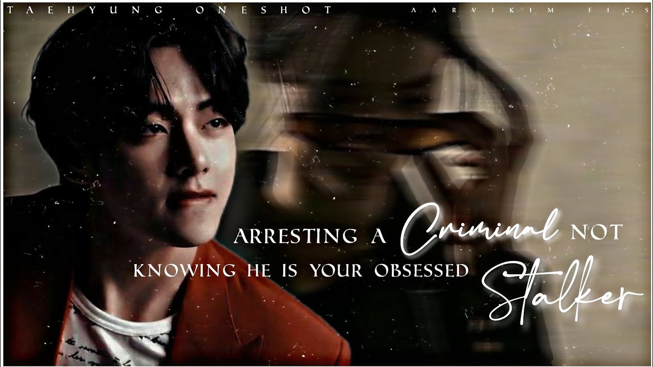 ᴀʀʀᴇsᴛɪɴɢ ᴀ ᴄʀɪᴍɪɴᴀʟ ɴᴏᴛ ᴋɴᴏᴡɪɴɢ ʜᴇ ɪs ʏᴏᴜʀ ᴏʙsᴇssᴇᴅ sᴛᴀʟᴋᴇʀ | #тэхёноншотфф #btsff