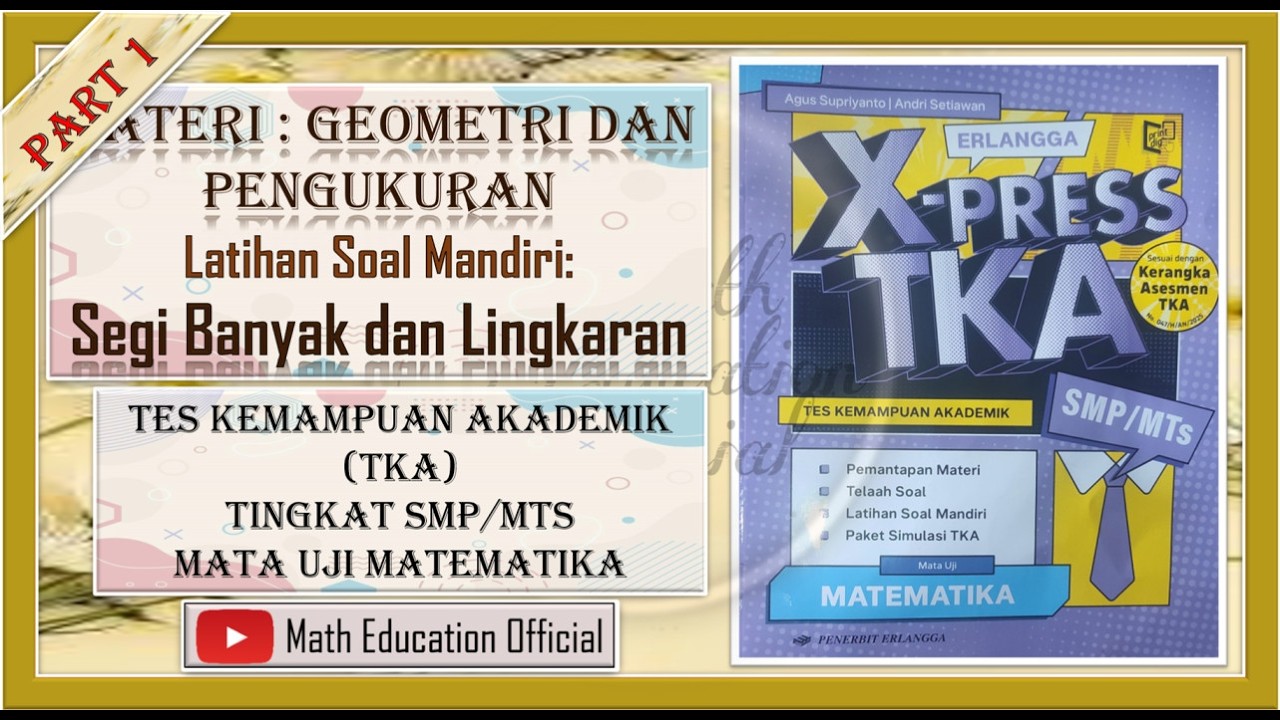 (PART 1) Latihan Soal TKA SMP/MTs (Latihan Soal Mandiri: Segi Banyak dan Lingkaran)