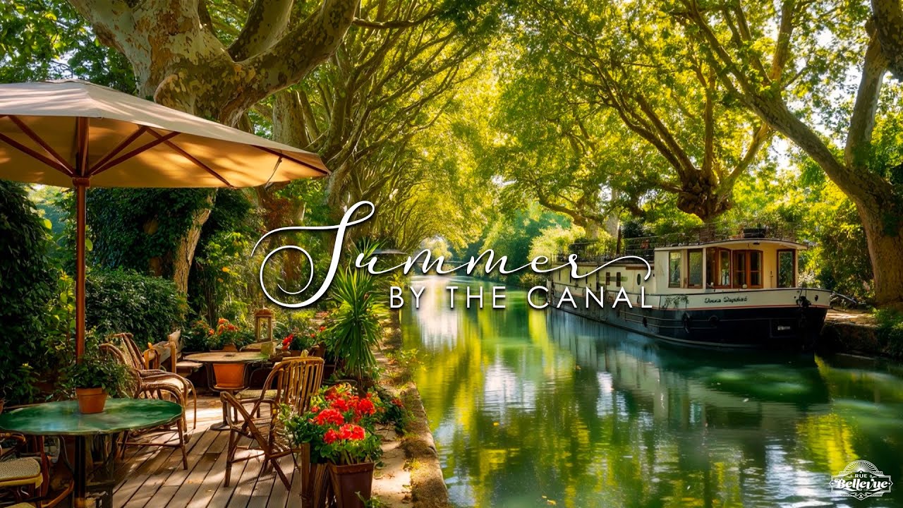 Canal du Midi Summer Jazz Music 🛟☀️  Relaxing French River Boat Ambience ~ Lazy Afternoon Vibes
