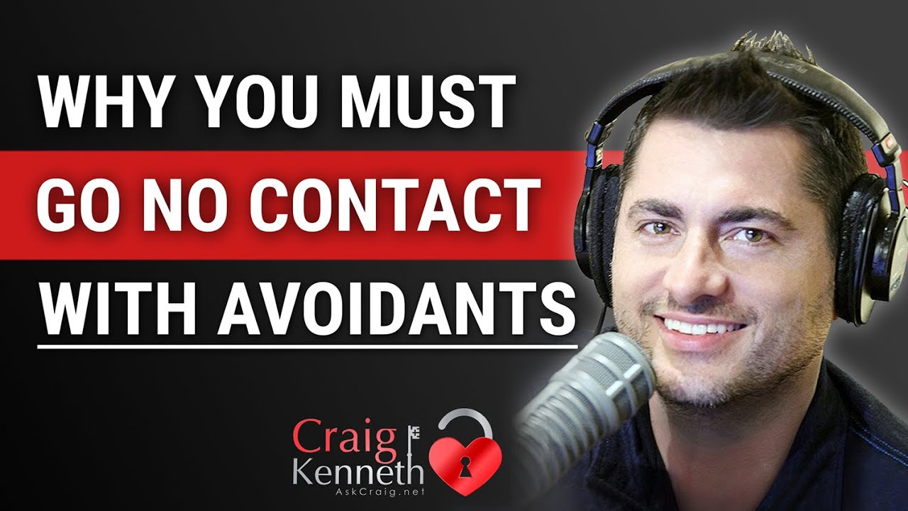 Why You Must Go No Contact With An Avoidant Ex