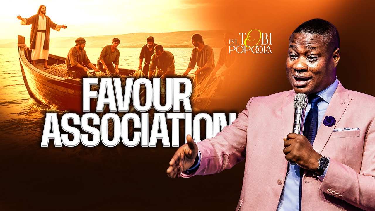 Favour by Association: When God Hides Your Next Level in Relationships || Pastor Tobi Popoola
