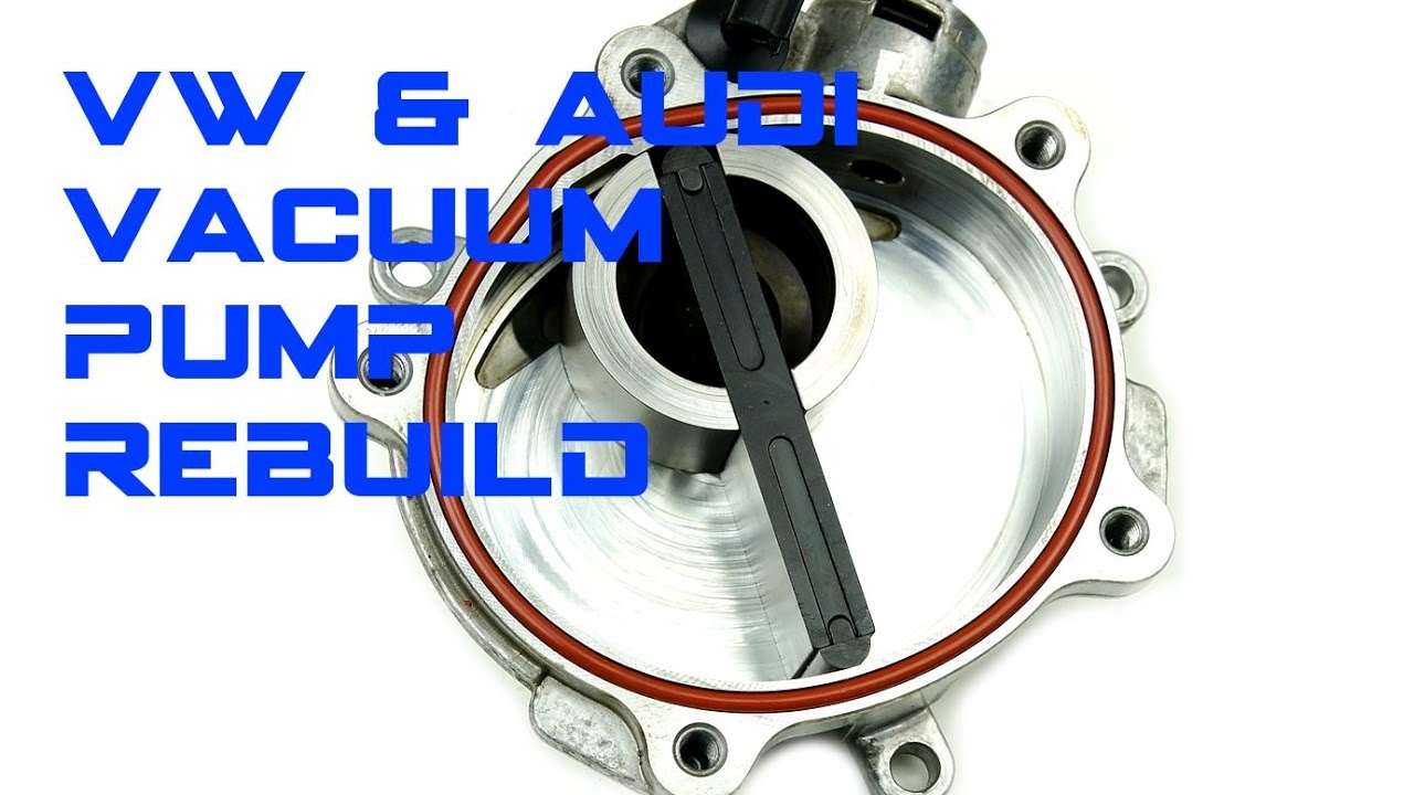 VW & Audi 2.0T / 3.2l  Vacuum Pump Reseal / Rebuild MK5, B6 A4