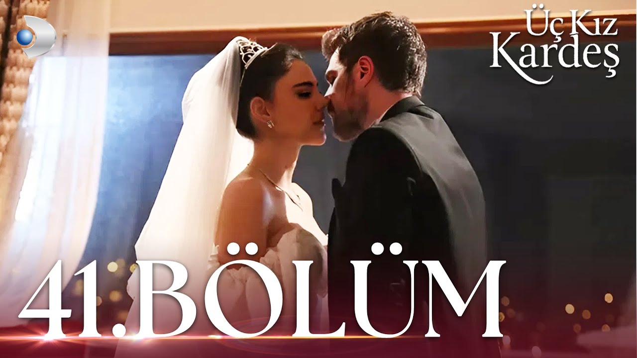 Üç Kız Kardeş 41. Bölüm - Full Bölüm