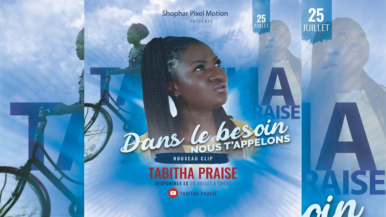 Dans le besoin nous t'appelons-Tabitha Praise (clip officiel)