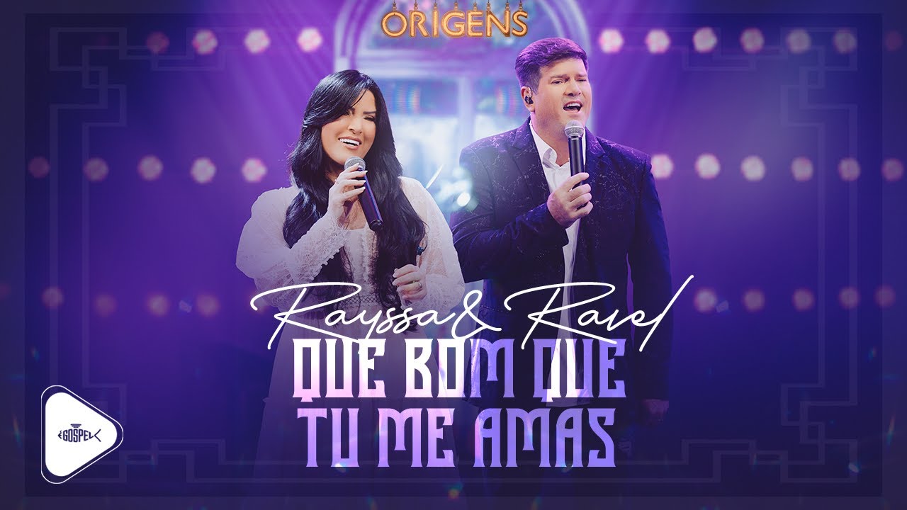 Rayssa e Ravel - Que Bom Que Tu Me Amas | DVD Origens (É Gospel Music)